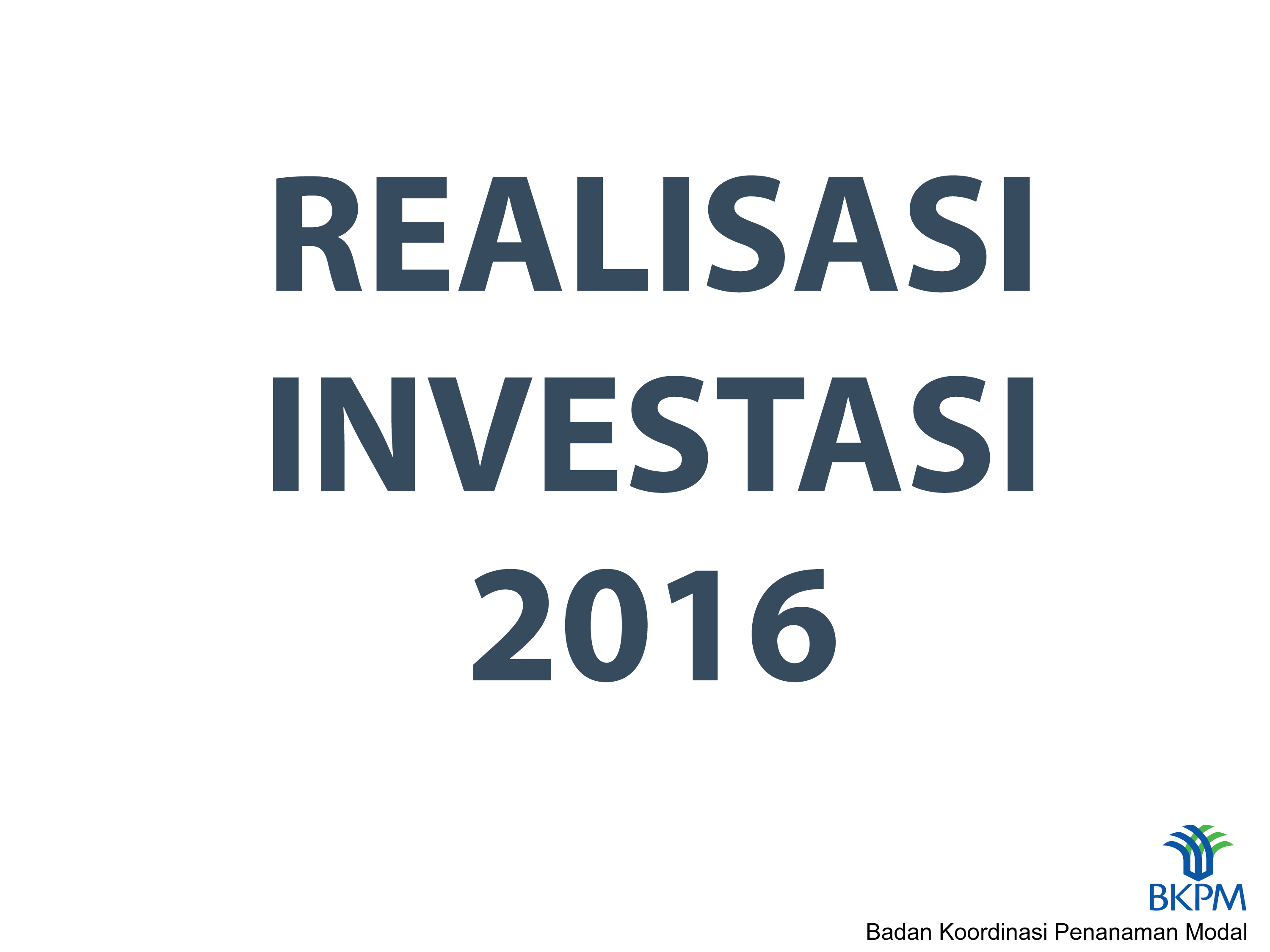 Realisasi Investasi Realisasi Investasi