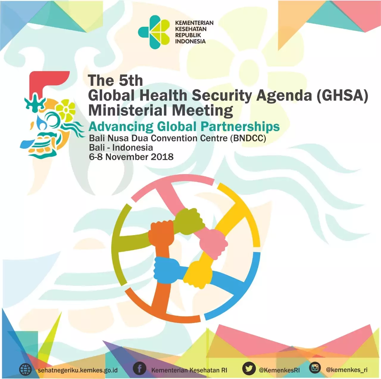 The 5th GHSA, Indonesia Mengawal Terciptanya Keamanan Kesehatan Dunia The 5th GHSA, Indonesia Mengawal Terciptanya Keamanan Kesehatan Dunia