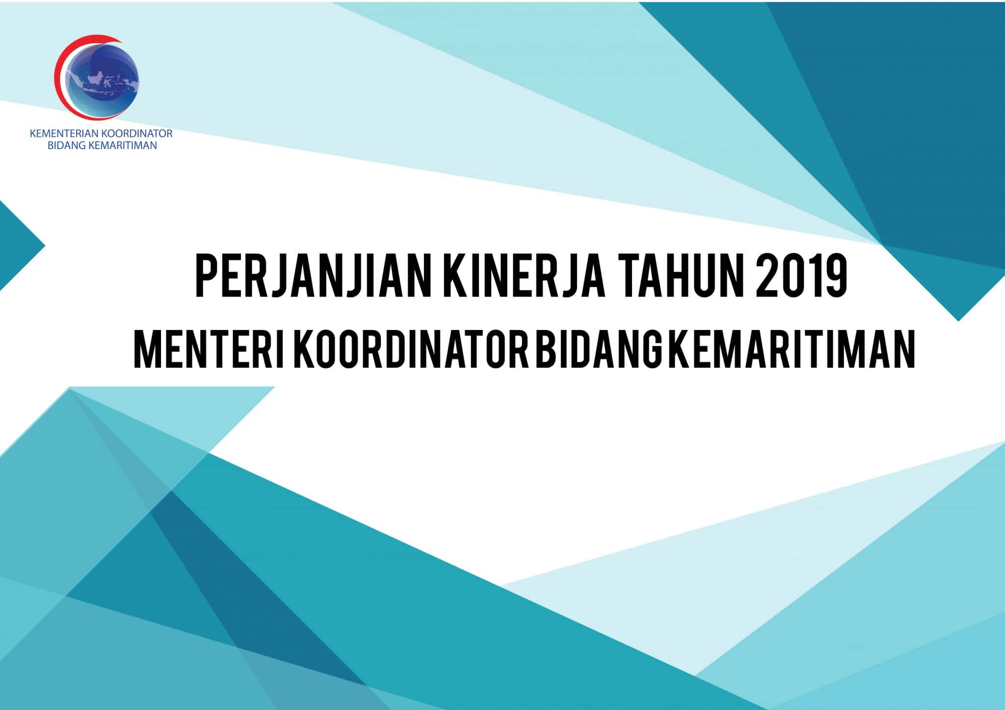 Perjanjian Kinerja Tahun 2019 Menteri Koordinator Bidang Kemaritiman Perjanjian Kinerja Tahun 2019 Menteri Koordinator Bidang Kemaritiman