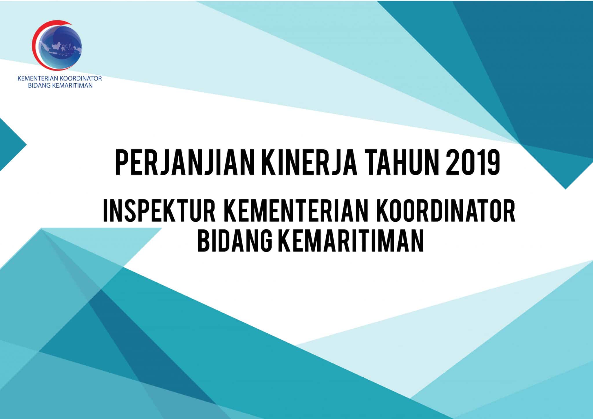 Perjanjian Kinerja Tahun 2019 Inspektur Kementerian Koordinator Bidang Kemaritiman Perjanjian Kinerja Tahun 2019 Inspektur Kementerian Koordinator Bidang Kemaritiman