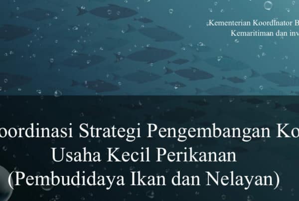 Kemenko Marves Bahas Strategi Pengembangan Korporasi Usaha Kecil Perikanan Kemenko Marves Bahas Strategi Pengembangan Korporasi Usaha Kecil Perikanan