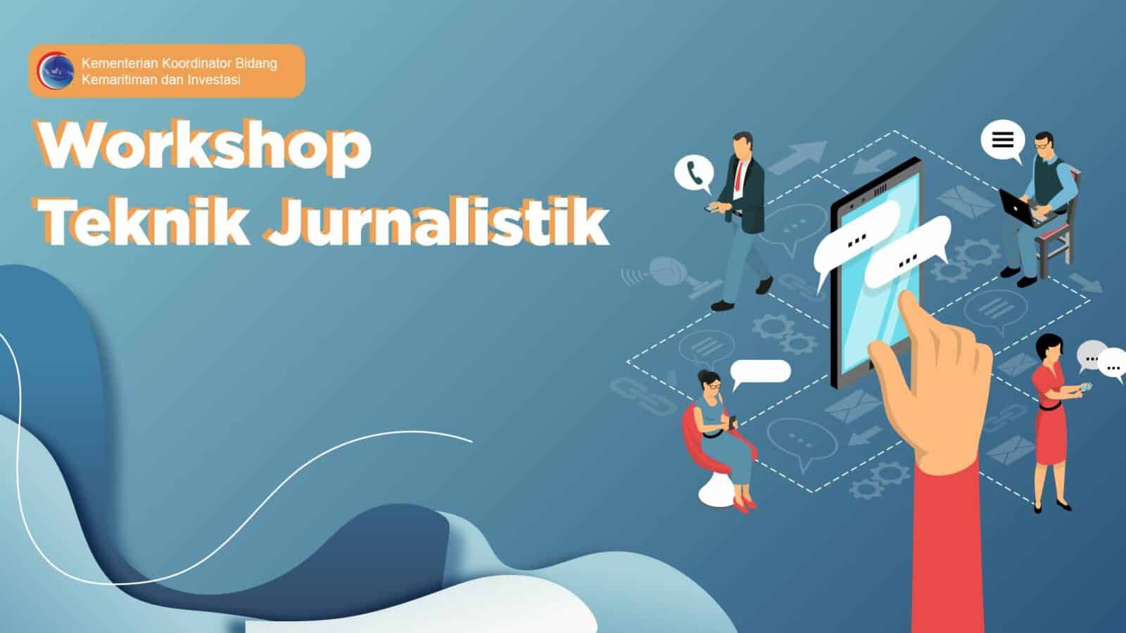 Kemenko Marves Adakan Workshop Jurnalistik, Sesmenko Marves: Kuncinya Ada Pada Konten Informasi Kemenko Marves Adakan Workshop Jurnalistik, Sesmenko Marves: Kuncinya Ada Pada Konten Informasi