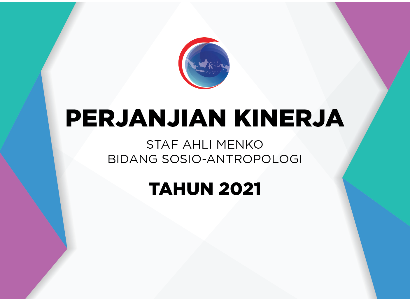 Perjanjian Kinerja Staf Ahli Menko Bidang Sosio-Antropologi Tahun 2021 Perjanjian Kinerja Staf Ahli Menko Bidang Sosio-Antropologi Tahun 2021
