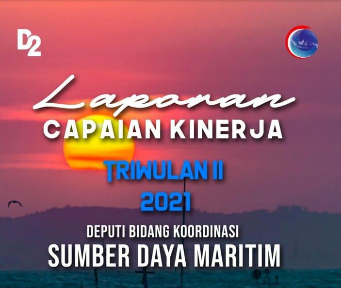 Laporan Capaian Kinerja Triwulan II Deputi Bidang Koordinasi Sumber Daya Maritim Screen Shot 2021 07 31 at 11.13.04